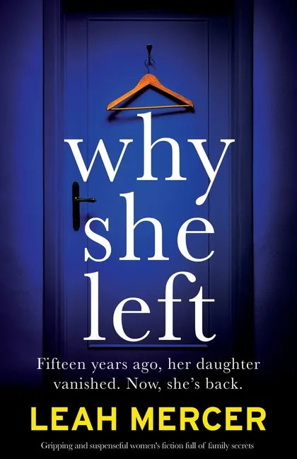 Why She Left: Gripping and suspenseful women's fiction full of family secrets - Paperback