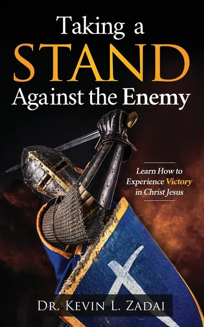 Taking a Stand Against the Enemy: Learn How to Experience Victory in Christ Jesus - Paperback