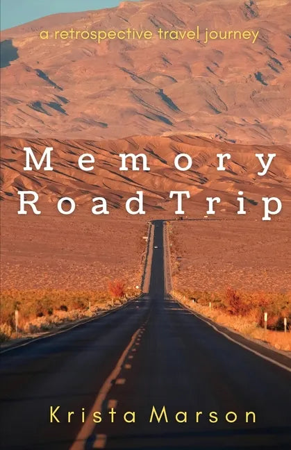 Memory Road Trip: A Retrospective Travel Journey - Paperback