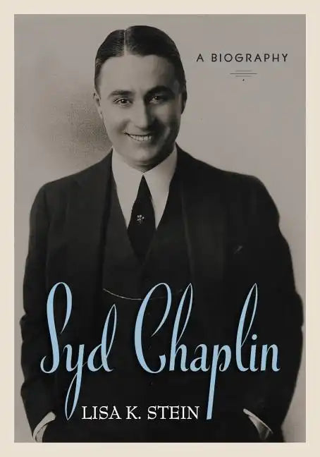 Syd Chaplin: A Biography - Paperback