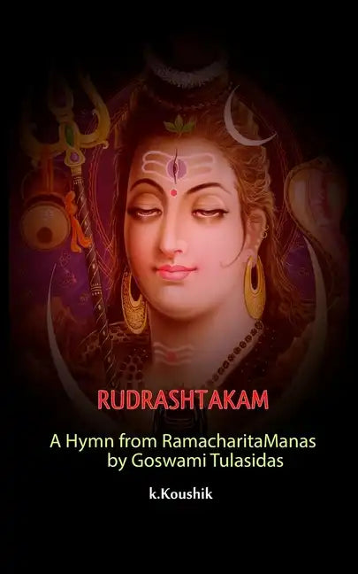 Rudrashtakam: A Hymn from RamacharitaManas by Goswami Tulasidas - Paperback