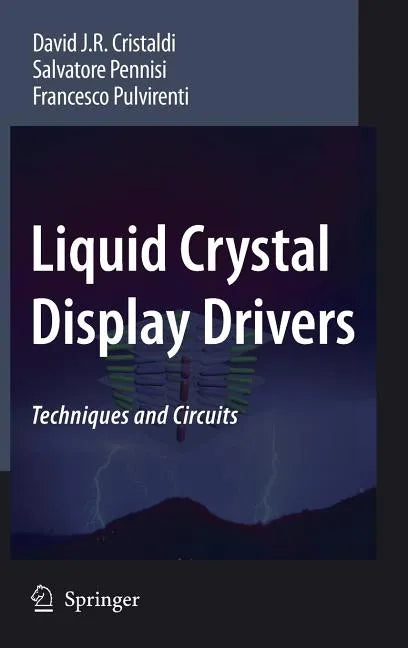 Liquid Crystal Display Drivers: Techniques and Circuits - Hardcover