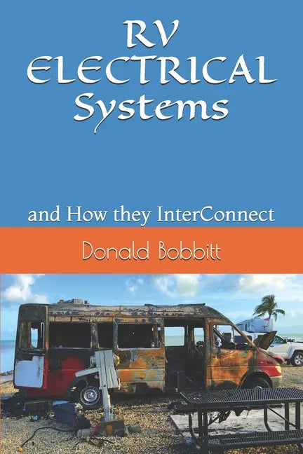 RV ELECTRICAL Systems: and How they InterConnect - Paperback