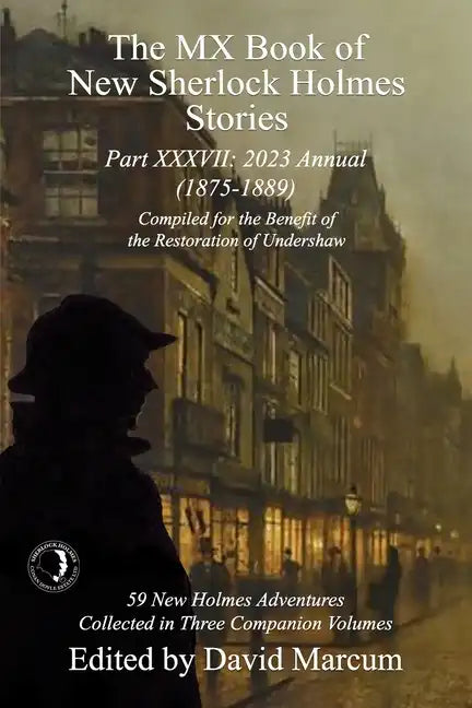 The MX Book of New Sherlock Holmes Stories Part XXXVII: 2023 Annual (1875-1889) - Paperback