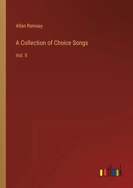 A Collection of Choice Songs: Vol. II - Paperback