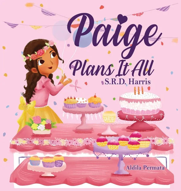 Paige Plans It All: Planning Your Perfect Birthday Party - Hardcover