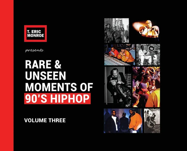 Rare & Unseen Moments of 90's Hiphop: Volume Three - Hardcover
