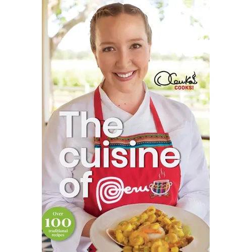 The Cuisine of Peru - Hardcover