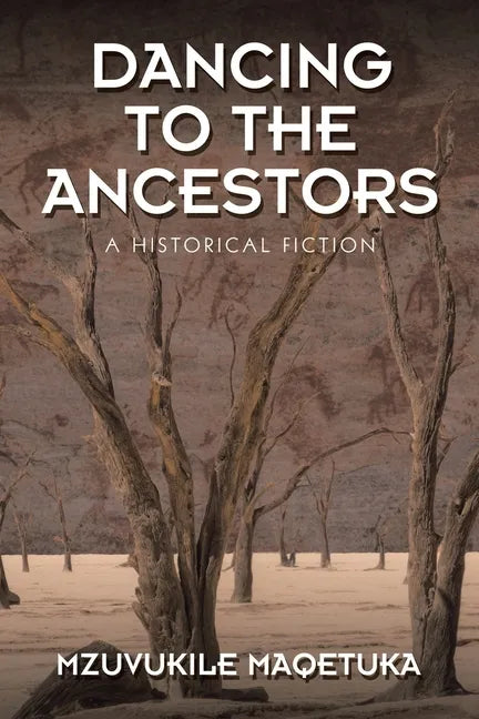 Dancing to the Ancestors: A Historical Fiction - Paperback