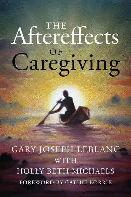 The Aftereffects of Caregiving - Paperback