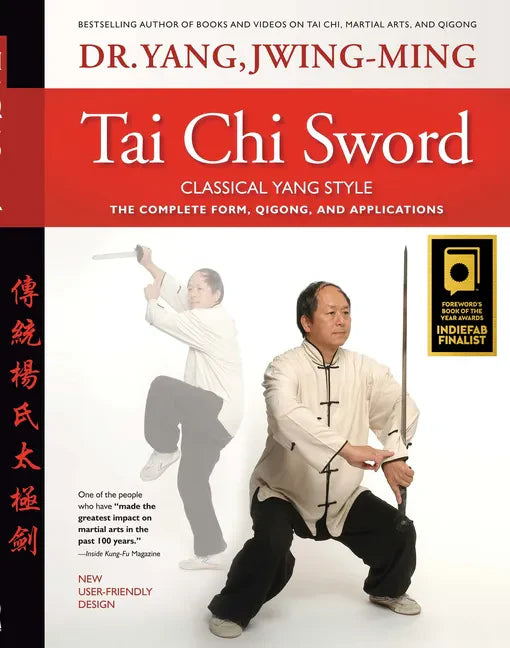 Tai Chi Sword Classical Yang Style: The Complete Form, Qigong, and Applications - Hardcover