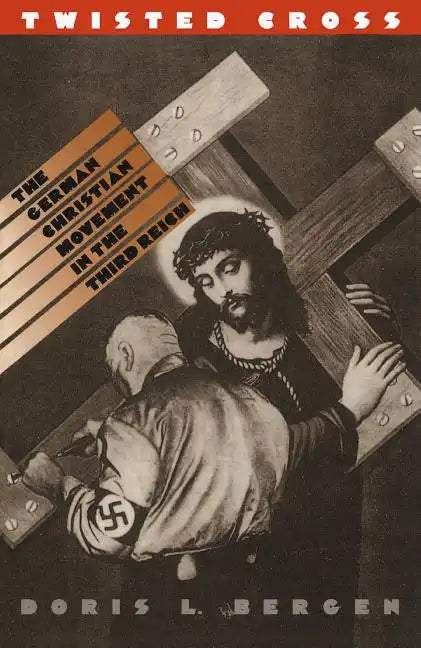 Twisted Cross: The German Christian Movement in the Third Reich - Paperback