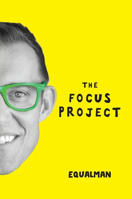 The Focus Project: The Not So Simple Art of Doing Less - Paperback