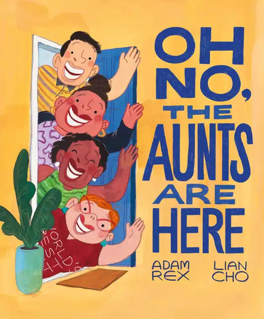 Oh No, the Aunts Are Here - Hardcover