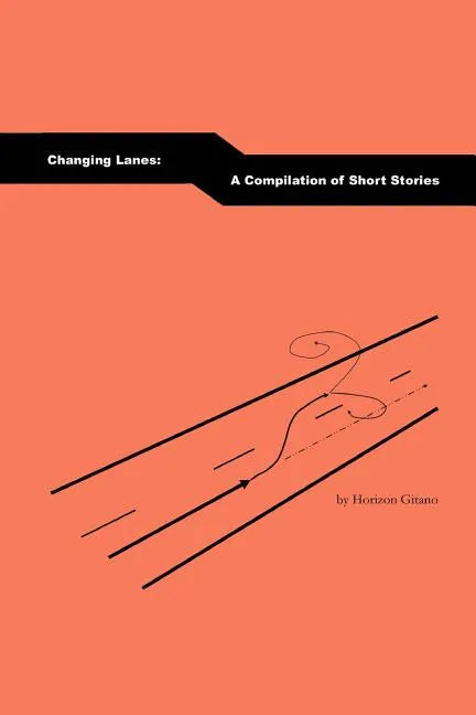 Changing Lanes: A Compilation of Short Stories - Paperback
