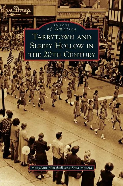 Tarrytown and Sleepy Hollow in the 20th Century - Hardcover