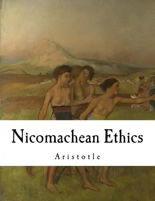 Nicomachean Ethics: Aristotle - Paperback