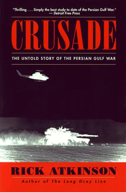 Crusade: The Untold Story of the Persian Gulf War - Paperback