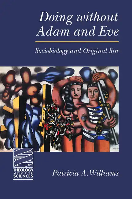 Doing Without Adam and Eve: Sociobiology and Original Sin - Paperback