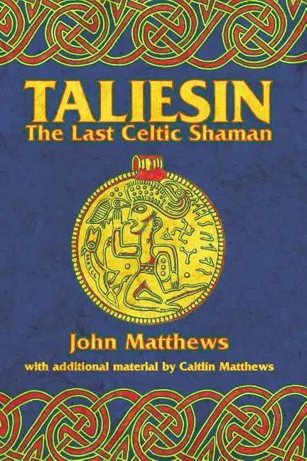 Taliesin: The Last Celtic Shaman - Paperback