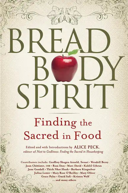 Bread, Body, Spirit: Finding the Sacred in Food - Paperback