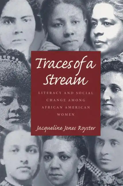 Traces Of A Stream: Literacy and Social Change Among African American Women - Paperback