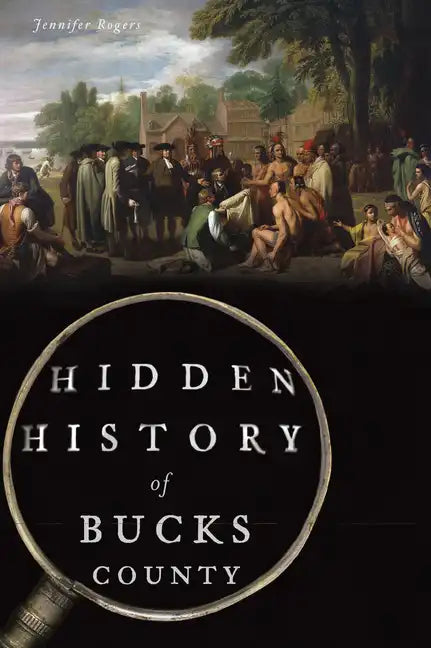 Hidden History of Bucks County - Paperback