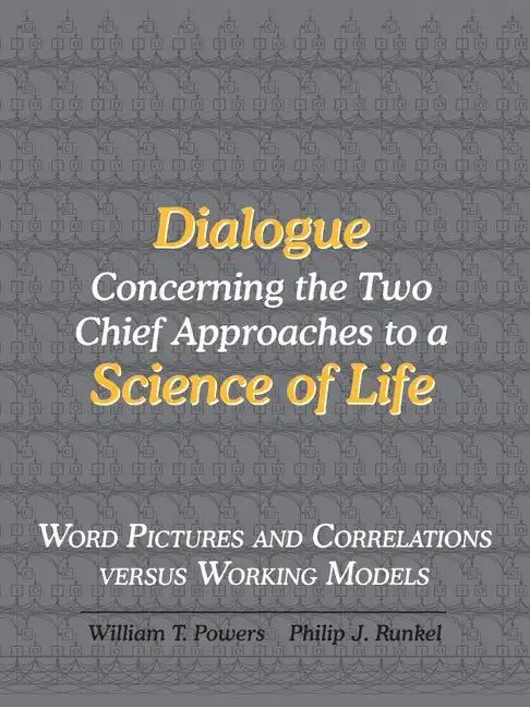 Dialogue Concerning the Two Chief Approaches to a Science of Life - Paperback