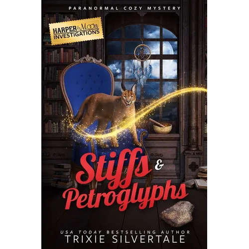 Stiffs and Petroglyphs: Paranormal Cozy Mystery - Paperback