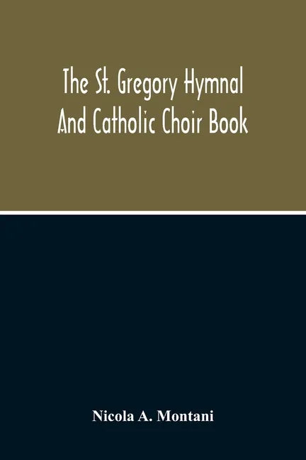 The St. Gregory Hymnal And Catholic Choir Book - Paperback