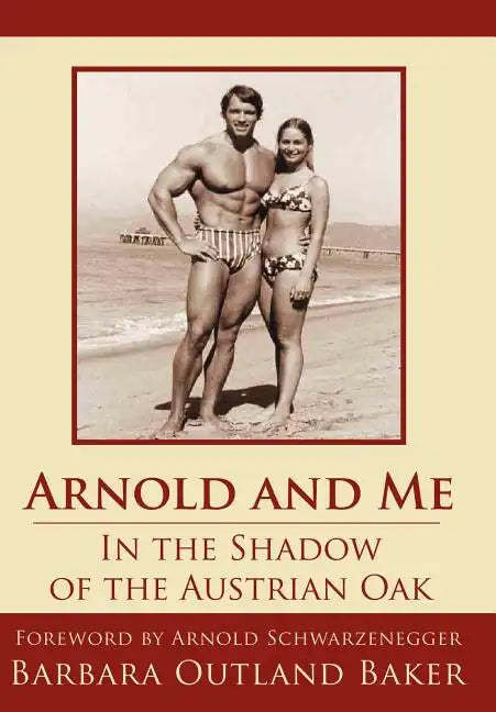 Arnold and Me: In the Shadow of the Austrian Oak - Hardcover