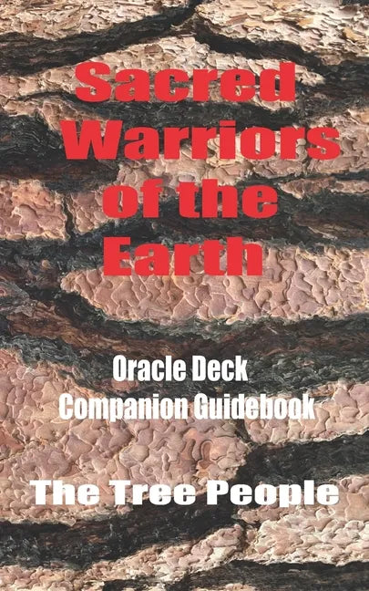 Sacred Warriors of the Earth: Oracle Deck Companion Guidebood - Paperback