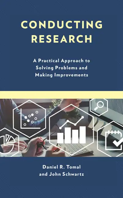 Conducting Research: A Practical Approach to Solving Problems and Making Improvements - Paperback