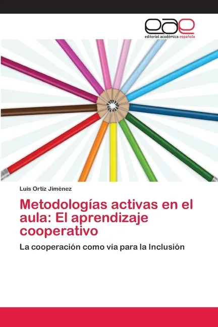 Metodologías activas en el aula: El aprendizaje cooperativo - Paperback