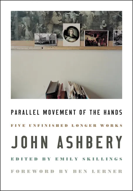 Parallel Movement of the Hands: Five Unfinished Longer Works - Hardcover