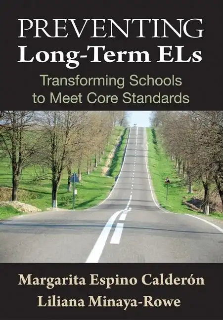 Preventing Long-Term ELs: Transforming Schools to Meet Core Standards - Paperback
