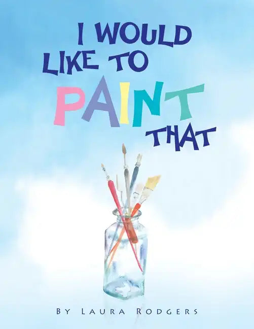 I Would Like to Paint That - Paperback