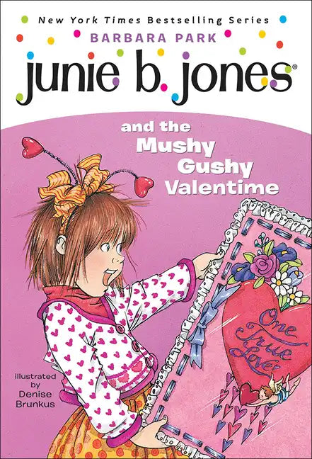 Junie B. Jones and the Mushy Gushy Valentime - Hardcover