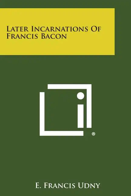 Later Incarnations of Francis Bacon - Paperback