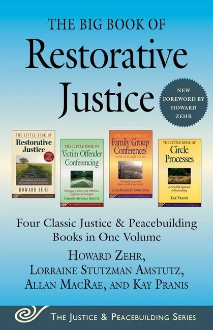 The Big Book of Restorative Justice: Four Classic Justice & Peacebuilding Books in One Volume - Paperback