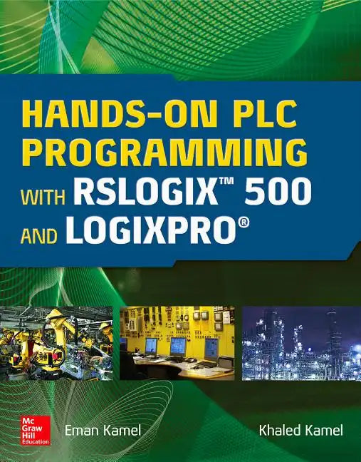 Hands-On Plc Programming with Rslogix 500 and Logixpro - Hardcover