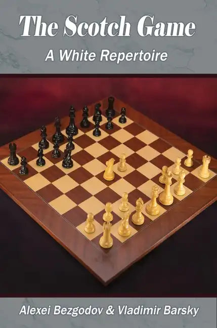 The Scotch Game: A White Repertoire - Paperback