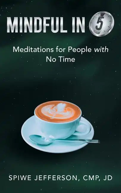 Mindful in 5: Meditations for People with No Time - Hardcover