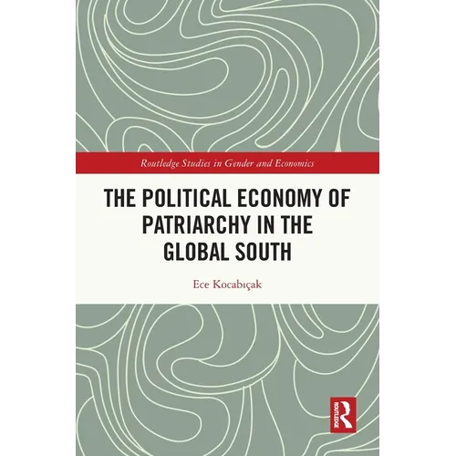 The Political Economy of Patriarchy in the Global South - Paperback