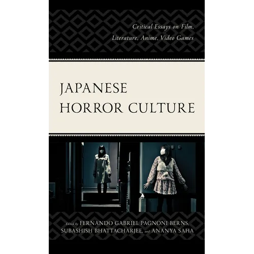 Japanese Horror Culture: Critical Essays on Film, Literature, Anime, Video Games - Paperback