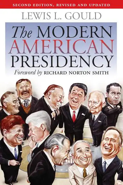 The Modern American Presidency: Second Edition, Revised and Updated - Paperback