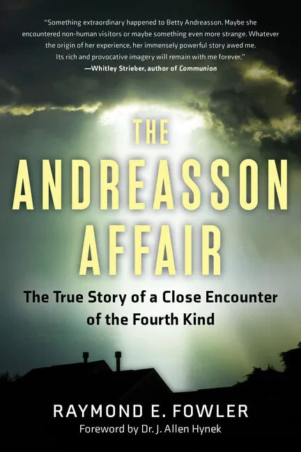 The Andreasson Affair: The True Story of a Close Encounter of the Fourth Kind - Paperback
