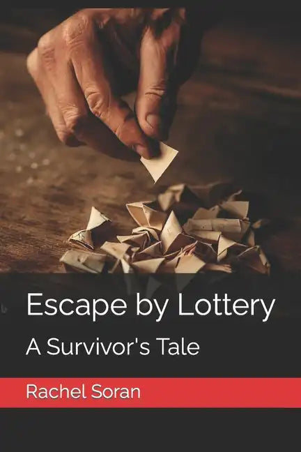 Escape by Lottery: A Survivor's Tale - Paperback