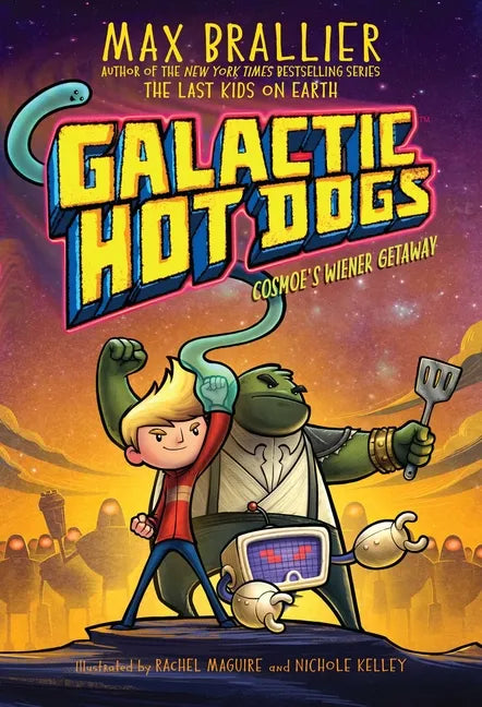 Galactic Hot Dogs 1: Cosmoe's Wiener Getaway - Paperback