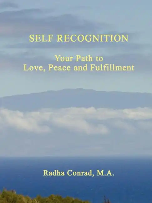 Self Recognition: Your Path to Love, Peace and Fulfillment - Paperback